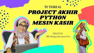 PEMROGRAMAN PYTHON DASAR | PEMBUATAN MESIN KASIR SEDERHANA|PROYEK AKHIR SMA KELAS X SEMESTER 1