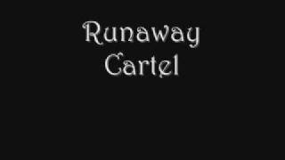 Runaway - Cartel