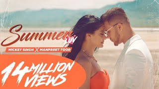 Mickey Singh X Manpreet Toor - Summer Luv |  Latest Punjabi Songs 2020
