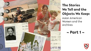Asian American Women and the Archives | Part 1 || Harvard Radcliffe Institute