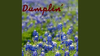 Dumplin' the remix