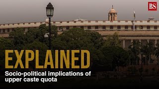 Implications of Upper caste quota explained