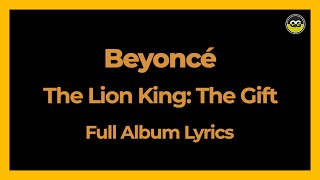 Beyoncé - The Lion King: The Gift (FULL LYRICS ALBUM)