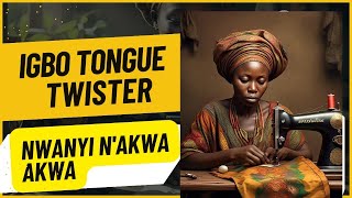 Learn Igbo Language with Tongue Twister // Okwu Ntabi Ire //The Igbo Teacher