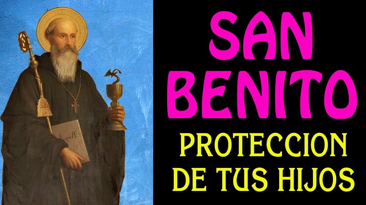 Oración Poderosa A San Benito Para La Protección De Tus Hijos - YouTube