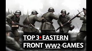 TOP 3 EASTERN FRONT WORLD WAR 2 STRATEGY GAMES