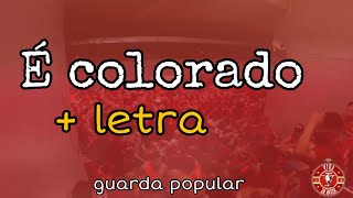 É colorado + letra | guarda popular