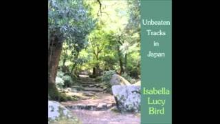 Unbeaten Tracks in Japan audiobook - part 5