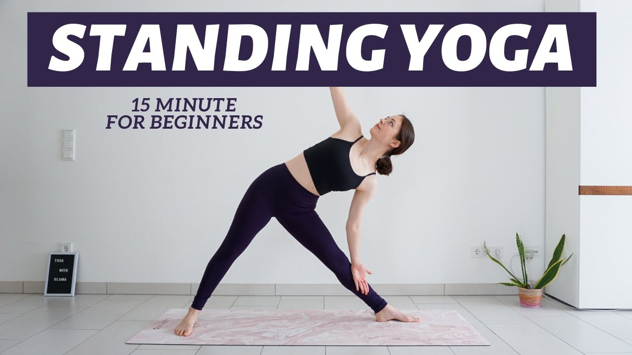 15 Min Standing Yoga For Beginners | Back To Basics - YouTube