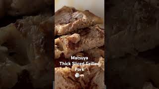 Matsuya Thick Sliced Grilled Pork 🍚🐖