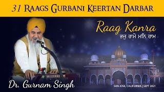 Raag Kanra - ਭਜੁ ਰਾਮੋ ਮਨਿ ਰਾਮ - Dr. Gurnam Singh [31 Raag Darbar] 2021