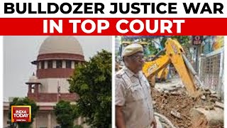 SC Bans 'Bulldozer Justice', Orders Strict Guidelines For Demolitions Across India | India Today