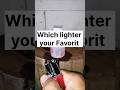 Which lighter your Favorit? #lighter