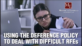 Help with Difficult RFEs: How to Use the Deference Policy to Your Advantage