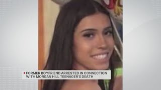 Former boyfriend arrested in connection with Morgan Hill teen's death