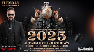 Deejay Nivaadh Singh - For The Love Of Music (NYE Countdown 2025 Ep. 420)