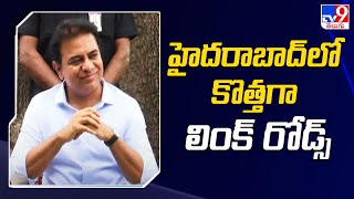 హైదరాబాద్ లో కొత్తగా లింక్ రోడ్స్ : Minister KTR | Delhi - TV9