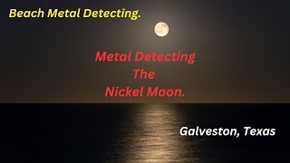 Beach Metal Detecting the Nickel Moon. #metaldetecting #beachmetaldetecting #manticore