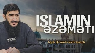 Ağali Şirvanlı İslamın əzəməti 21.02.2025 YENİ @Awagli