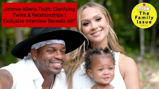 Jimmie Allen's Truth: Clarifying Twins & Relationships | Exclusive Interview Reveals All!"