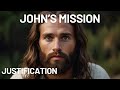 Justification: The West Wind | What Was The Mission of John The Baptist? with Linwood Jackson Jr.