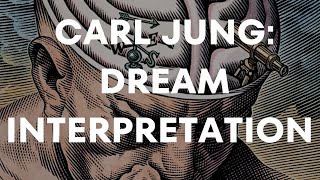 Carl Jung | Dream Interpretation and Symbolism in Dreams