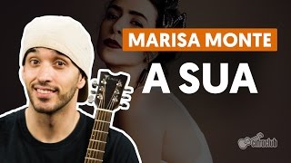 A Sua - Marisa Monte (simplified guitar lesson)