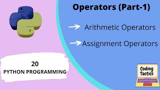 Operators in Python | Arithmetic and Assignment | Part-1 | Python Programming | Lecture-20