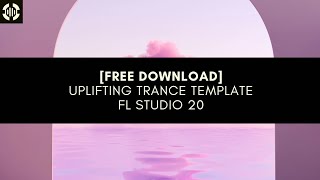 [FREE FLP] Nico Cranxx - Uplifting Trance Template (Aly & Fila/FSOE Fable Style) FL STUDIO 20