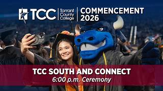 TCC Commencement 2026 | 5/15/2026 6:00pm | TCC South and Connect