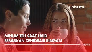 Minum Teh Saat Haid, Ternyata Bisa Sebabkan Dehidrasi Ringan