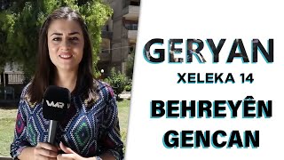 Geryan - Behreyên Gencan  ∣ گەڕیان - بەهرەیێن گەنجان