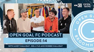 BROTHERS ANDY HALLIDAY \u0026 ROBBIE DISCUSS COACHING TOGETHER AT OG BROOMHILL | Open Goal FC Podcast