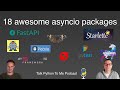 18 awesome asyncio packages in Python - Talk Python to Me Ep.389