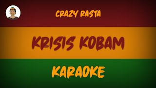 Download Lagu KRISIS KOBAM Crazy Rasta Karaoke By Dede Musik... MP3 Gratis