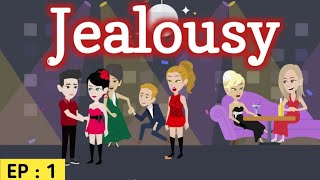 Jealousy Episode 1  | English conversation | English story | Stories in English  |  Sunshine English