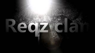 Reqz clan intro.