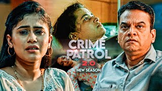 एक ऐसा Case जिसने Police के भी रोगंटे खड़े | Crime Patrol 2.0 | #क्राइम पेट्रोल | New Episode 2025