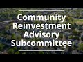 2023.07.26 Community Reinvestment Advisory Subcommittee Meeting