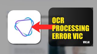 How To Fix OCR Processing Error On Vic.ai 2026 (QUICK FIX)
