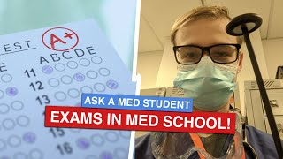 What are EXAMS like in MEDICAL SCHOOL? | AskAMedicalStudent
