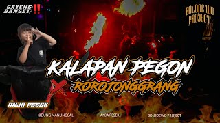 DJ BANTENGAN ‼️ KALAPAN PEGON X ROROJONGGRANG ‼️ RemixerBy BOLODEWO PROJECT