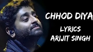 Chhod Diya Wo Raasta Jis Raaste Se Tum The Guzrein Full Song (Lyrics) - Arijit Singh | Lyrics Tube
