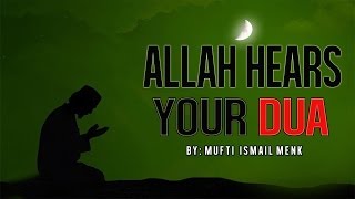 Allah Hears Your Dua ᴴᴰ - Powerful Reminder