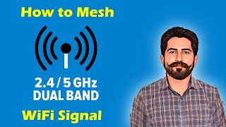 How to Mesh WIFI Signal Network || 2.4Ghz \u0026 5Ghz Dual Band into One Signal