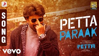 Petta - Petta Paraak Tamil Song | Rajinikanth | Anirudh Ravichander