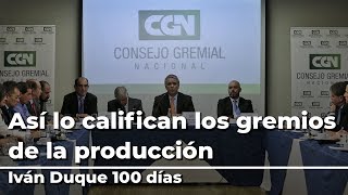 100 días del gobierno Duque, así lo califican los gremios de la producción