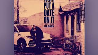 Yo Gotti - Put A Date On It Slowed (Ft Lil  Baby)