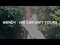 WENDY (웬디) - 'His Car Isn't Yours' Lyrics