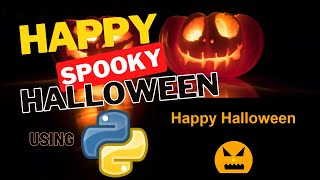 👻Spooky Halloween with Python | #pythonprogramming